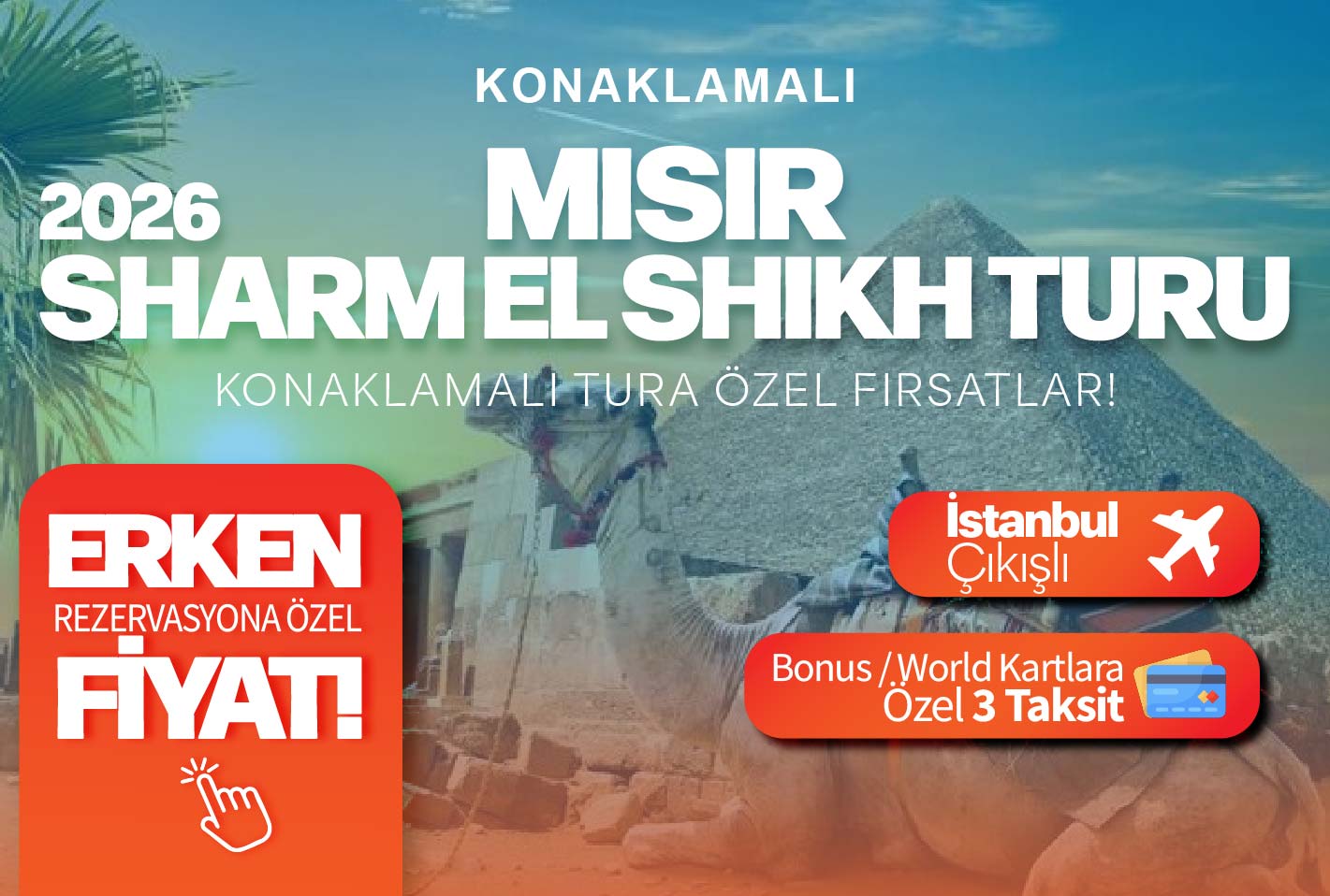 SHARM EL SHEIKH & KAHİRE TURU Pegasus Havayolları ile 4 gece