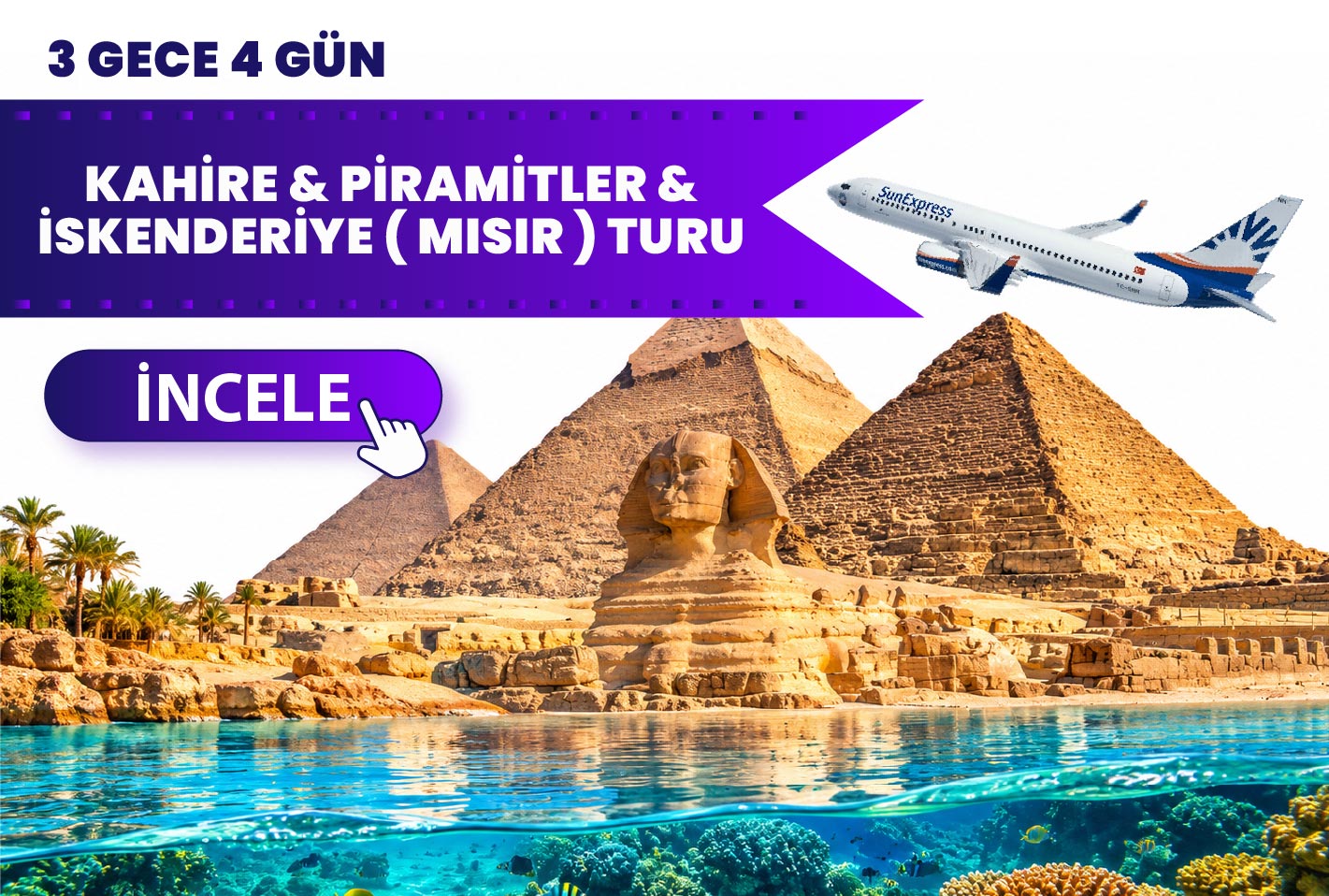 ANTALYA DAN DİREKT UÇAKLI KAHİRE & PİRAMİTLER & İSKENDERİYE ( MISIR )