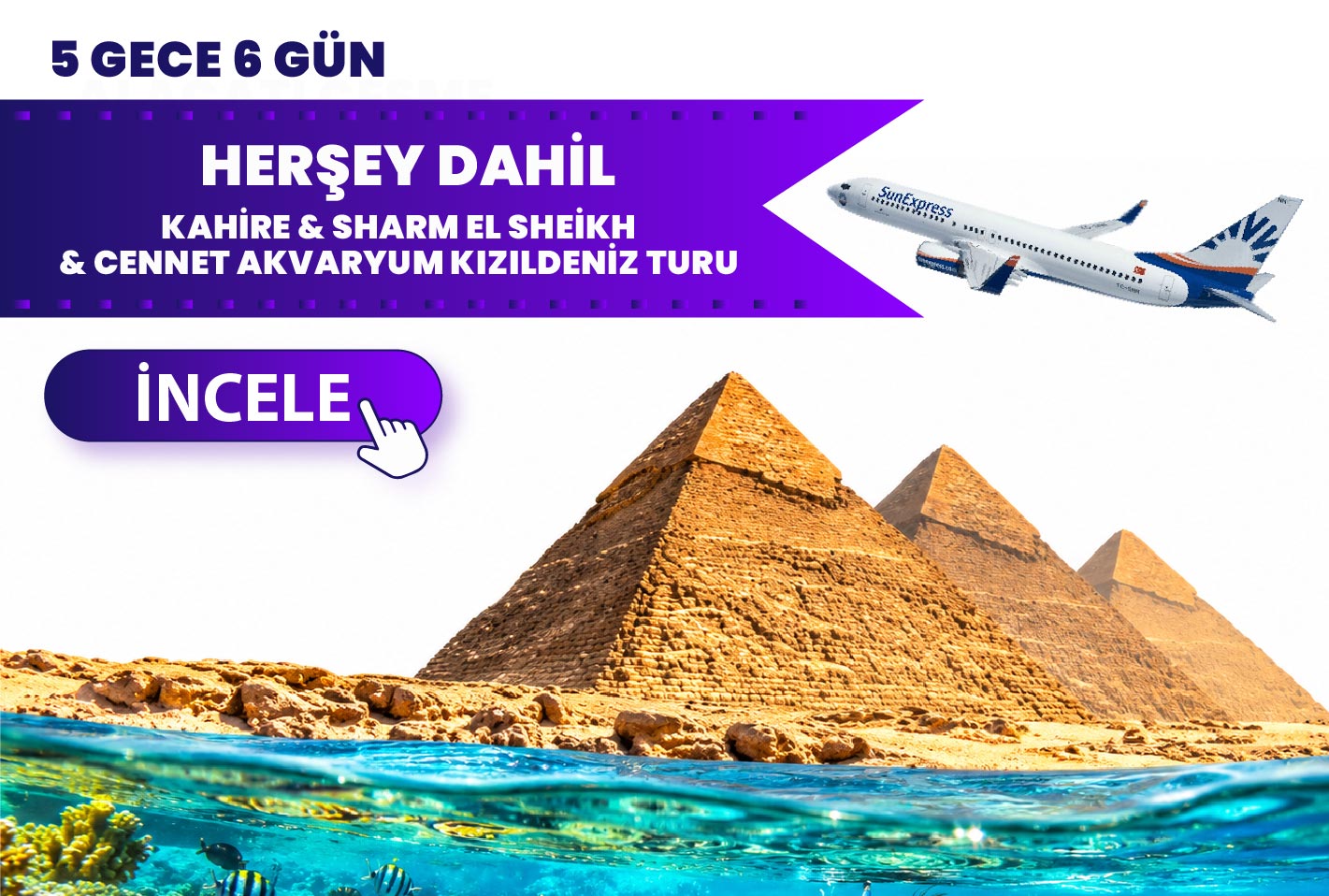 ANTALYADAN DİREKT UÇAKLI HERŞEY DAHİL KAHİRE & SHARM EL SHEİKH & CENNET AKVARYUM KIZILDENİZ!
