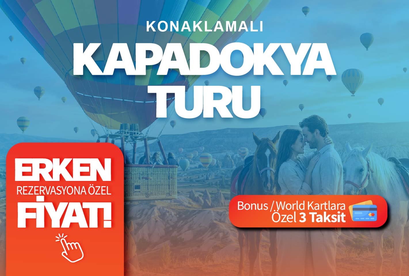 Kapadokya Turu /  1 Gece Otel Konaklamalı