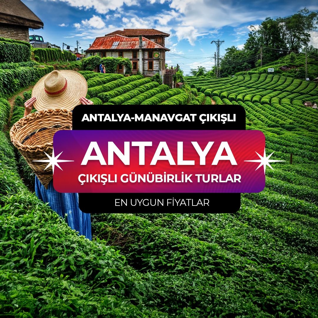 Antalya Çıkışlı Günübirlik Turlar
